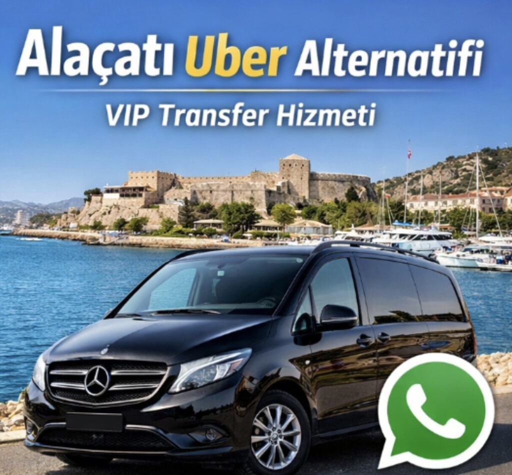 Alaçatı Uber alternatifi 7/24 VIP transfer hizmeti Mercedes